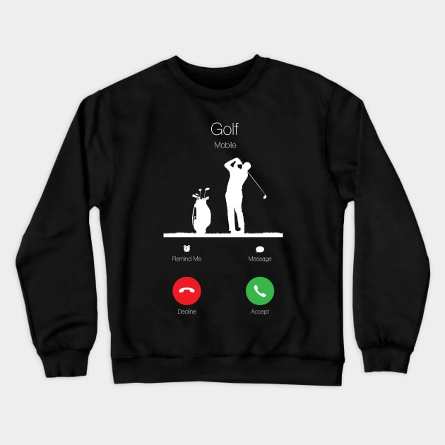 Golf is Calling Crewneck Sweatshirt by golf365